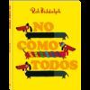 NO COMO TODOS