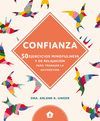 CONFIANZA. 50 EJERCICIOS MINDFULNESS Y DE RELAJACIÓN PARA TRABAJAR LA AUTOESTIMA