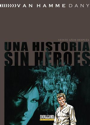 UNA HISTORIA SIN HEROES. VEINTE AÑOS DESPUES