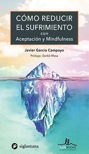 COMO REDUCIR EL SUFRIMIENTO ACEPTACION MINDFULNESS