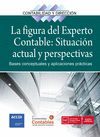 LA FIGURA DEL EXPERTO CONTABLE: SITUACIÓN ACTUAL Y PERSPECTIVAS