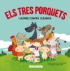 ELS TRES PORQUETS I ALTRES CONTES CLÀSSICS