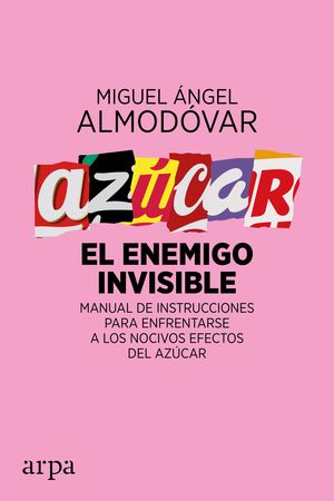 AZÚCAR:EL ENEMIGO INVISIBLE