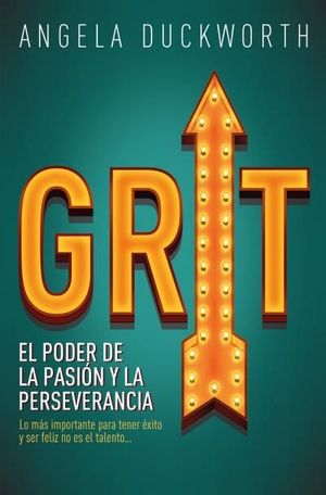 GRIT. EL PODER DE LA PASIÓN Y LA PERSEVERANCIA