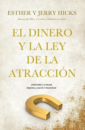 EL DINERO Y LA LEY DE LA ATRACCION