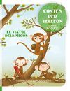 EL VIATGE DELS MICOS. CONTES PER TELÈFON