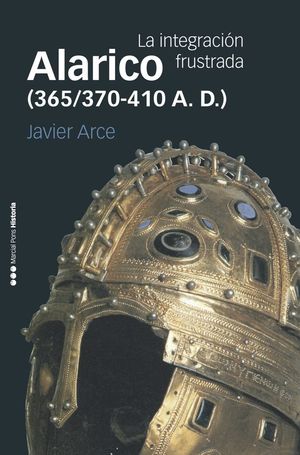ALARICO. LA INTEGRACIÓN FRUSTRADA