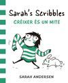 SARAH'S SCRIBBLES: CRÉIXER ÉS UN MITE