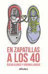 EN ZAPATILLAS A LOS 40