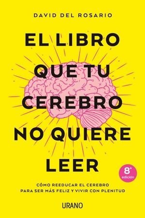 EL LIBRO QUE TU CEREBRO NO QUIERE LEER