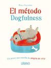 EL MÉTODO DOGFULNESS