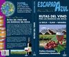 RUTAS DEL VINO POR LAS  BODEGAS  DEL RIOJA