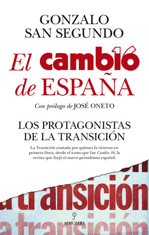 CAMBIO DE ESPAÑA, EL. LOS PROTAGONISTAS DE LA