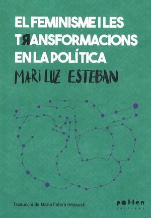 EL FEMINISME I LES TRANSFORMACIONS EN LA POLÍTICA