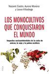 LOS MONOCULTIVOS QUE CONQUISTARON EL MUNDO