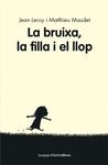 LA BRUIXA, LA FILLA I EL LLOP