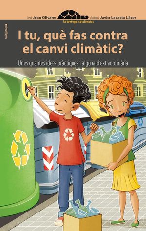 LA TORTUGA SETCIENCIES 9. I TU, QUÈ FAS CONTRA EL CANVI CLIMÀTIC?