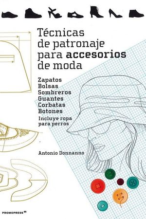TECNICAS DE PATRONAJE PARA ACCESORIOS DE MODA