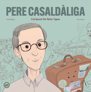 PERE CASALDÀLIGA. ELS PETITS TIGRES