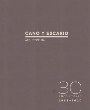 30 AÑOS. CANO Y ESCARIO ARQUITECTURA