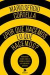 ¿POR QUÉ HACEMOS LO QUE HACEMOS?