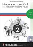 HISTORIAS EN RUSO FÁCIL. NIVEL A2. LIBRO 2