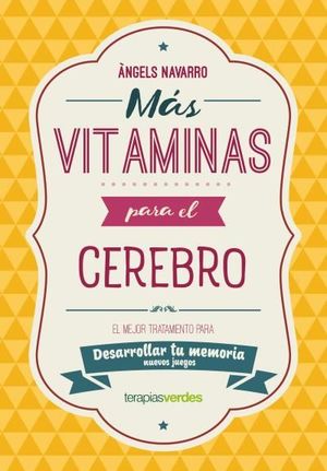 MAS VITAMINAS PARA EL CEREBRO. DESARROLLAR TU MEMORIA