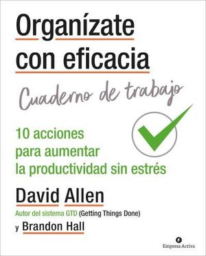 ORGANÍZATE CON EFICACIA. CUADERNO DE TRABAJO