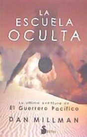 LA ESCUELA OCULTA, LA ÚLTIMA AVENTURA DEL GUERRERO PACÍFICO