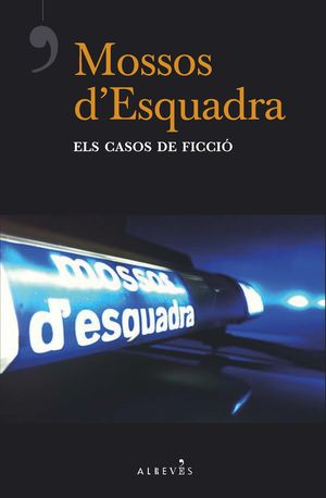 MOSSOS D'ESQUADRA, ELS CASOS DE FICCIÓ