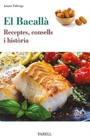 EL BACALLÀ. RECEPTES. CONSELLS I HISTÒRIA