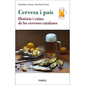 CERVESA I PA?S. HIST?RIA I CUINA DE LES CERVESES CATALANES