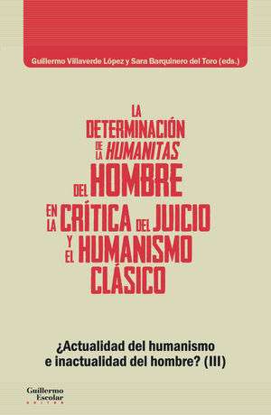 LA DETERMINACIÓN DE LA HUMANITAS DEL HOMBRE EN LA CRÍTICA DEL JUICIO Y EN EL HUM