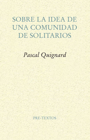 SOBRE LA IDEA DE UNA COMUNIDAD DE SOLITARIOS