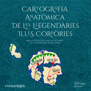 CARTOGRAFIA ANATÓMICA LLEGENDARIES ILLES CORPÒRIES