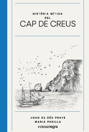 HISTÒRIA MÍTICA DEL CAP DE CREUS