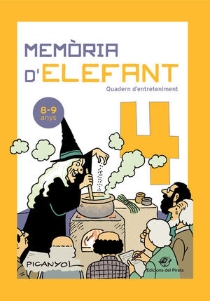 MEMÒRIA D'ELEFANT. QUADERN D'ENTRETENIMENT 8-9 ANYS