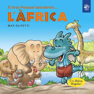 EL DRAC PASQUAL DESCOBREIX... L'ÀFRICA (LLETRA LLIGADA)