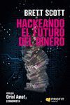 HACKEANDO EL FUTURO DEL DINERO