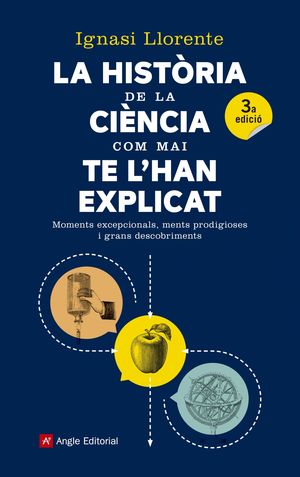 LA HISTÒRIA DE LA CIÈNCIA COM MAI TE L'HAN EXPLICAT