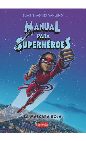 MANUAL PARA SUPERHEROES 2. MASCARA ROJA