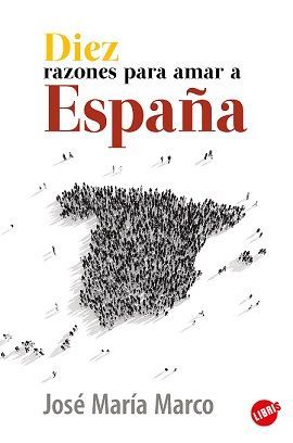 DIEZ RAZONES PARA AMAR ESPAÑA