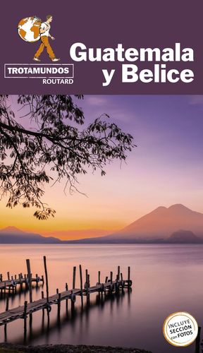 GUATEMALA Y BELICE - TROTAMUNDOS (2020)