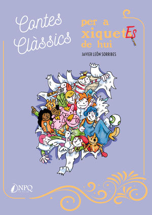 CONTES CLASSICS PER A XIQUETES DE HUI