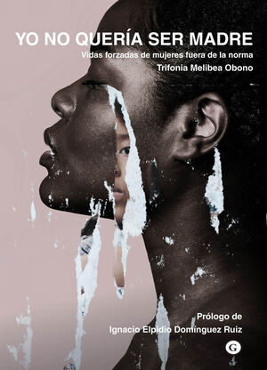YO NO QUERÍA SER MADRE (2ªED)