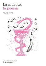 MUERTE, LA POESIA, LA