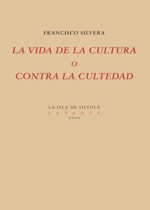 LA VIDA DE LA CULTURA O CONTRA LA CULTEDAD