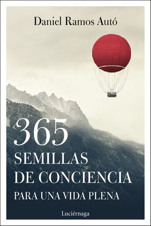 365 SEMILLAS DE CONCIENCIA PARA UNA VIDA PLENA