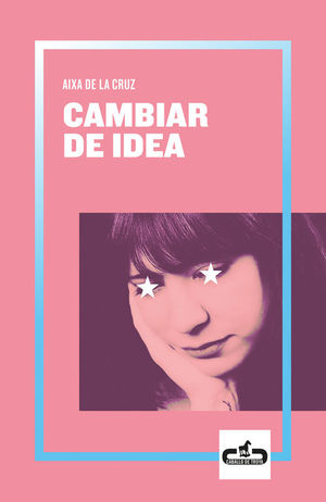 CAMBIAR DE IDEA (CABALLO DE TROYA 2019, 2)