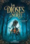 LOS DIOSES DEL NORTE 1. LA LEYENDA DEL BOSQUE